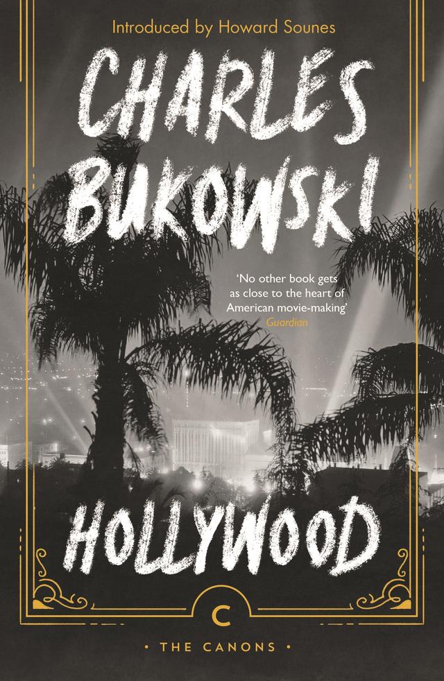 Hollywood by Charles Bukowski, Howard Sounes