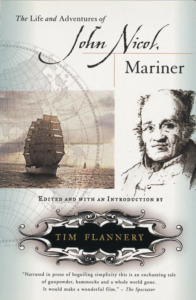 The Life And Adventures of John Nicol, Mariner by Tim Flannery