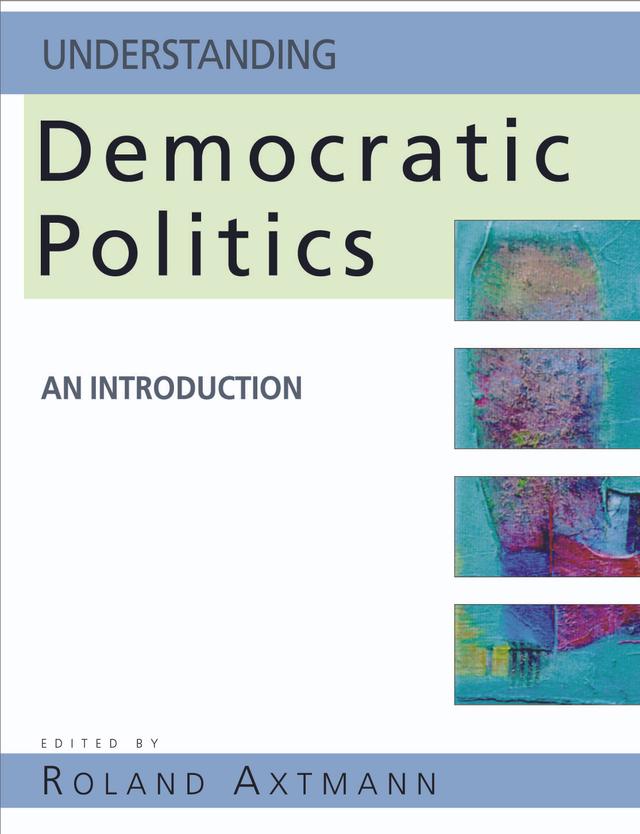 Understanding Democratic Politics by Roland Axtmann