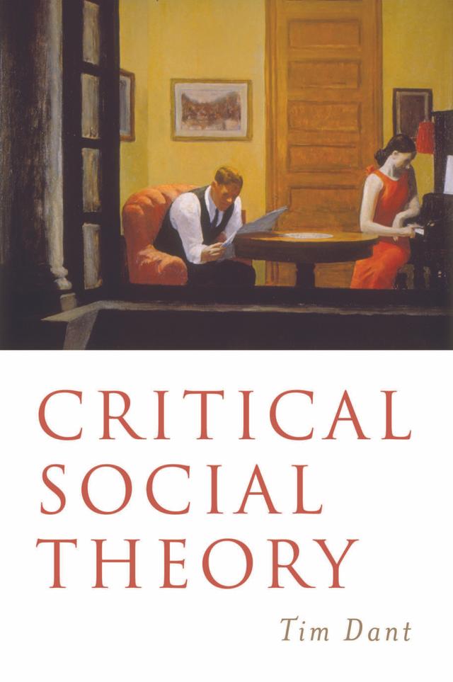 Critical Social Theory by Tim Dant