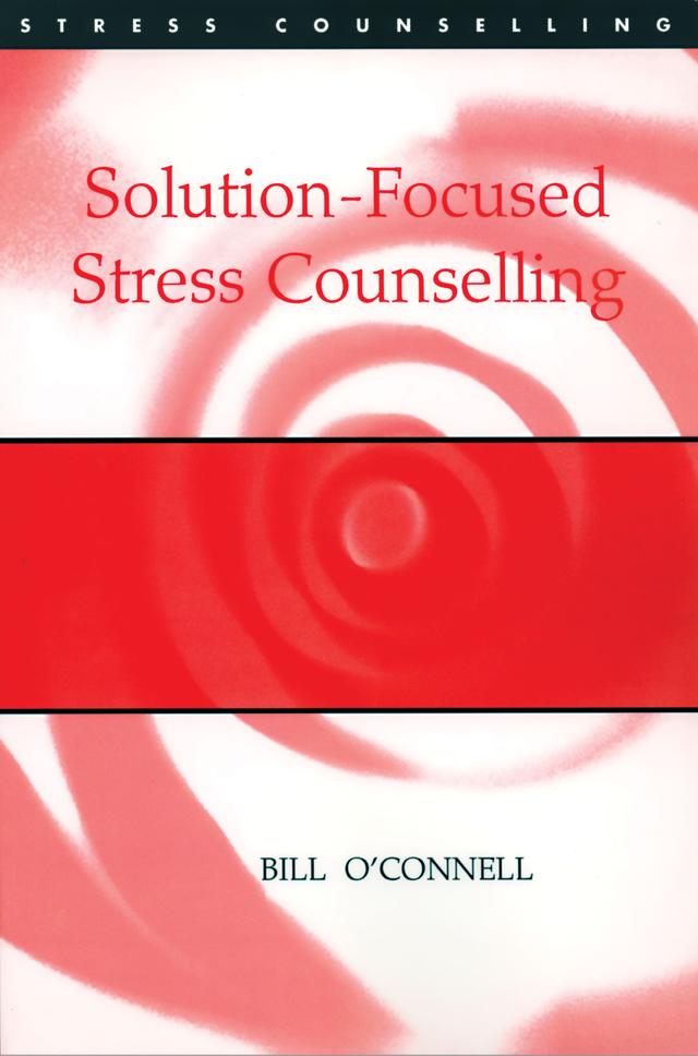 Solution-Focused Stress Counselling by Bill O′Connell