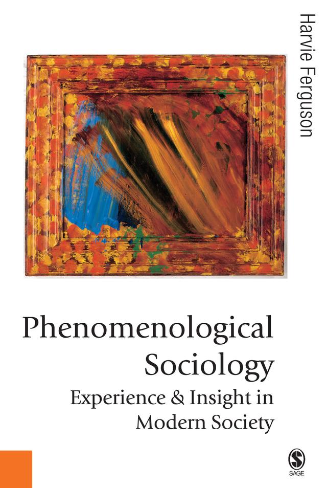 Phenomenological Sociology by Harvie Ferguson