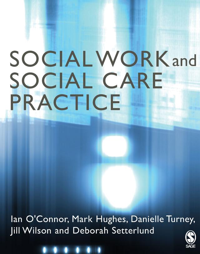 Social Work and Social Care Practice by Ian O′Connor