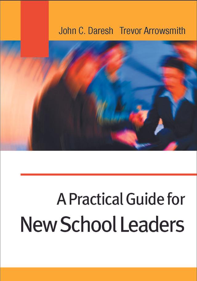 A Practical Guide for New School Leaders by John C Daresh
