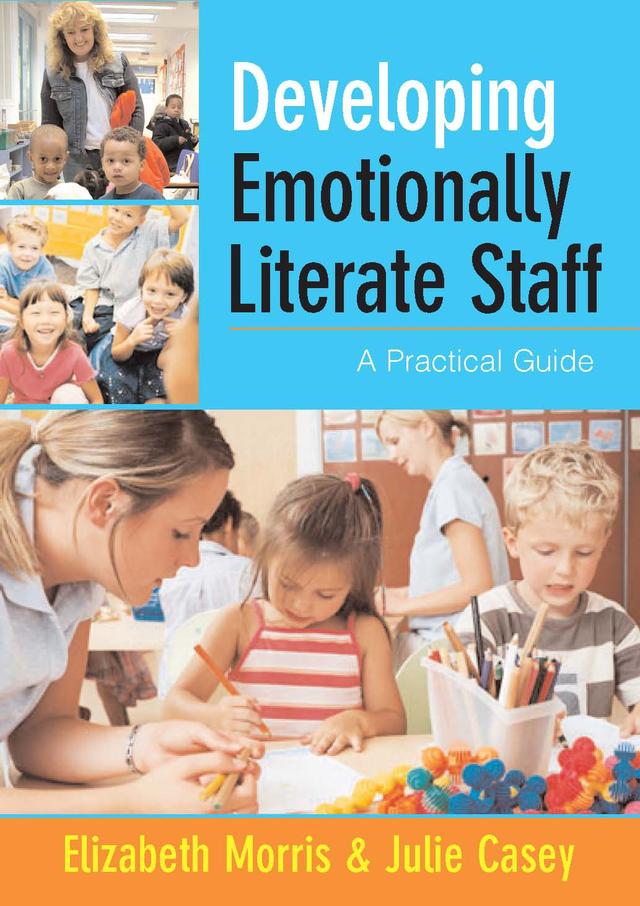 Developing Emotionally Literate Staff by Elizabeth Morris