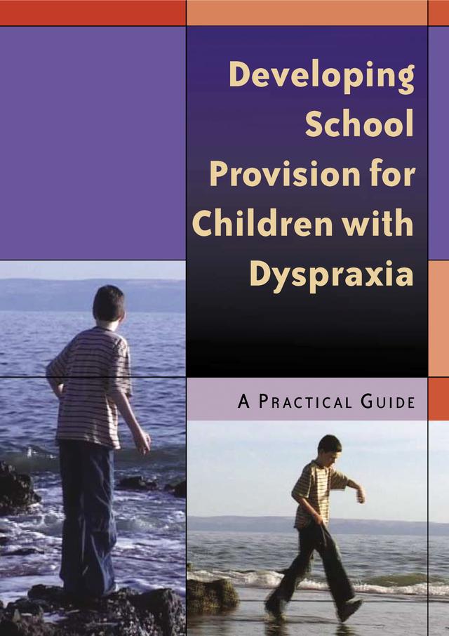 Developing School Provision for Children with Dyspraxia by Nichola Jones