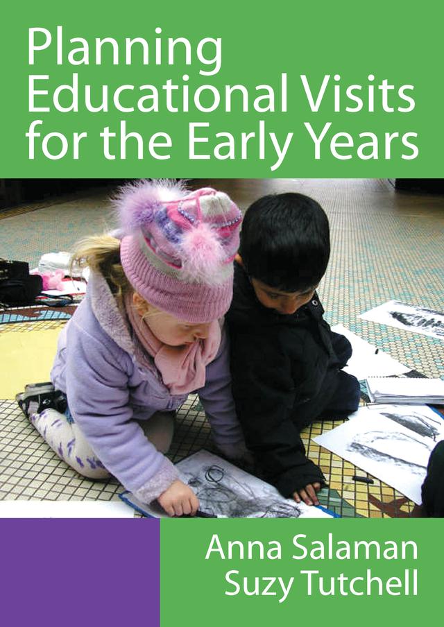 Planning Educational Visits for the Early Years by Anna Salaman