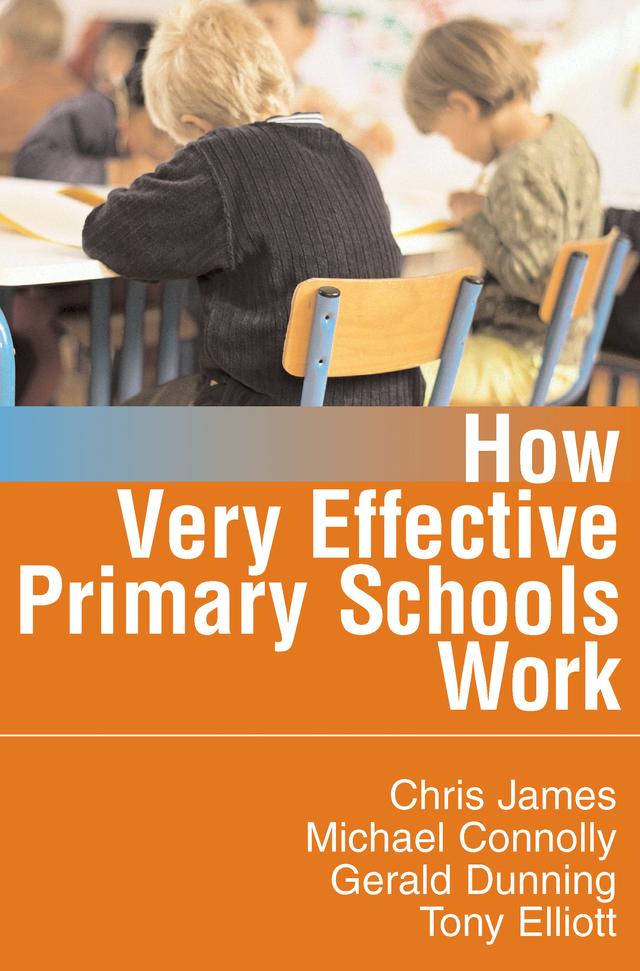 How Very Effective Primary Schools Work by Chris James