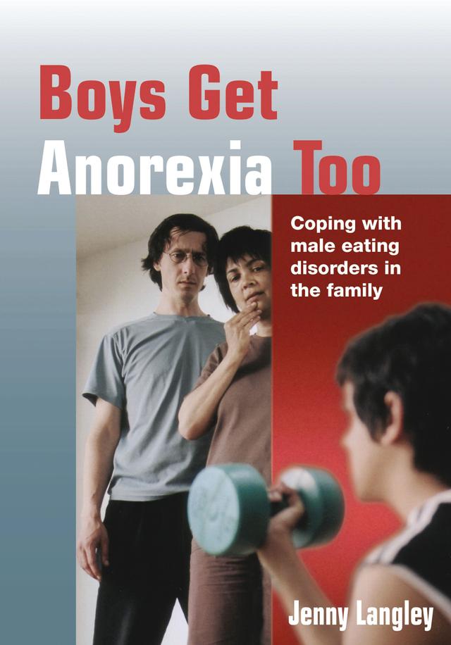 Boys Get Anorexia Too by Jenny Langley