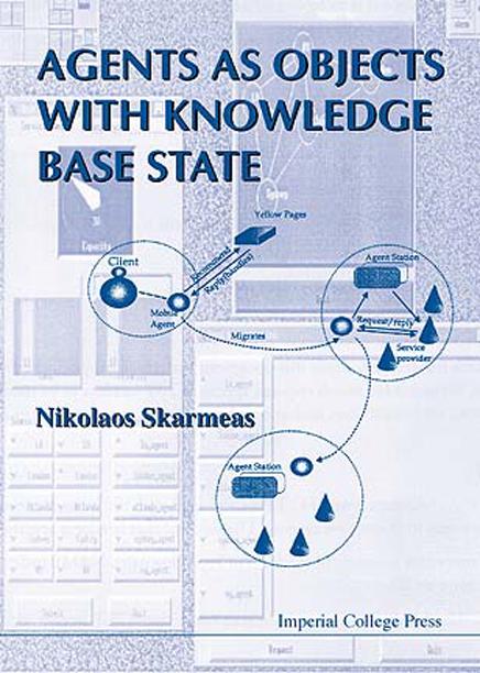 AGENTS AS OBJECTS WITH KNOWLEDGE... by Skarmeas Nikolaos