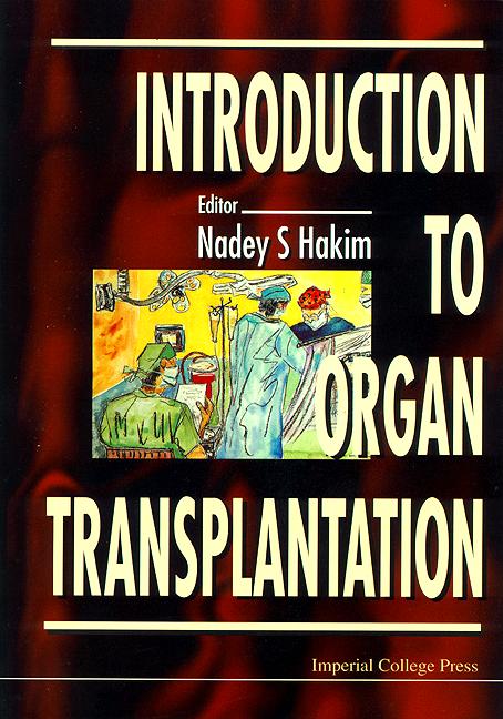 INTRO TO ORGAN TRANSPLANTATION by Hakim Nadey S, Rapaport Felix T