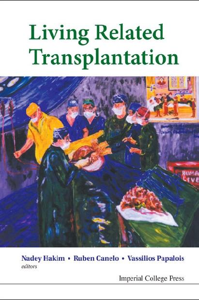 LIVING RELATED TRANSPLANTATION by Canelo Ruben, Hakim Nadey S, Papalois Vassilios E