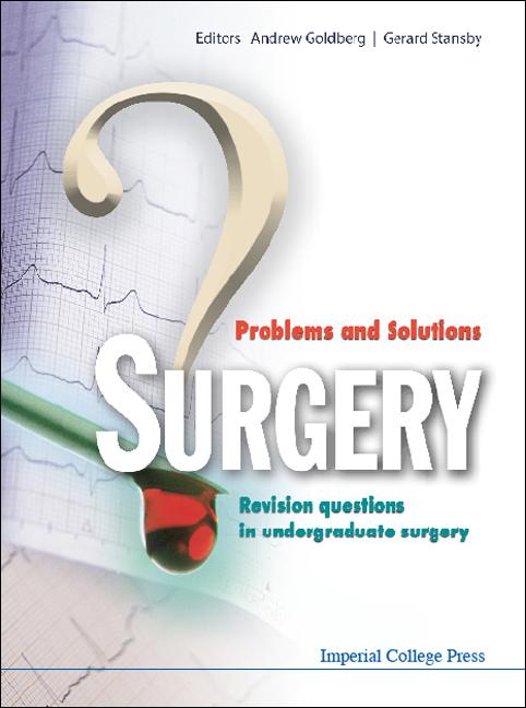 SURGERY:PROBLEMS & SOLUTIONS by Andrew J Goldberg Obe, Gerard Stansby