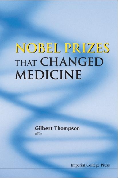 NOBEL PRIZES THAT CHANGED MEDICINE by Thompson Gilbert R