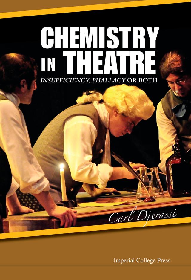 CHEMISTRY IN THEATRE: INSUFFI, PHALLA .. by Carl Djerassi