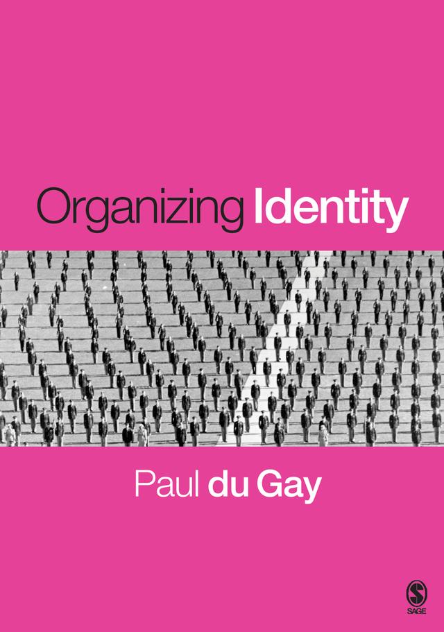 Organizing Identity by Paul du Gay
