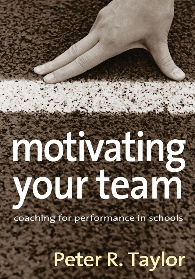 Motivating Your Team by Peter R. Taylor