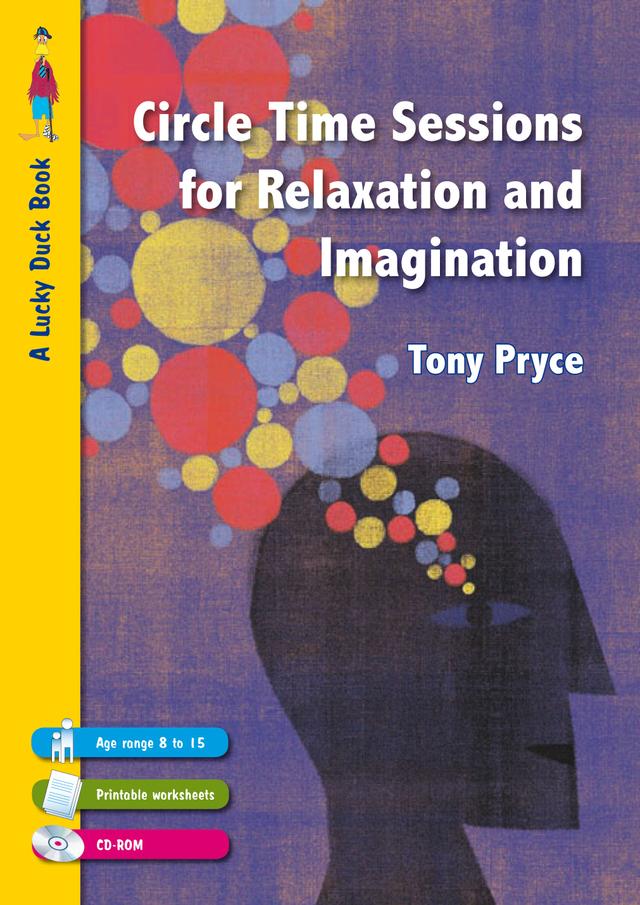 Circle Time Sessions for Relaxation and Imagination by Tony Pryce