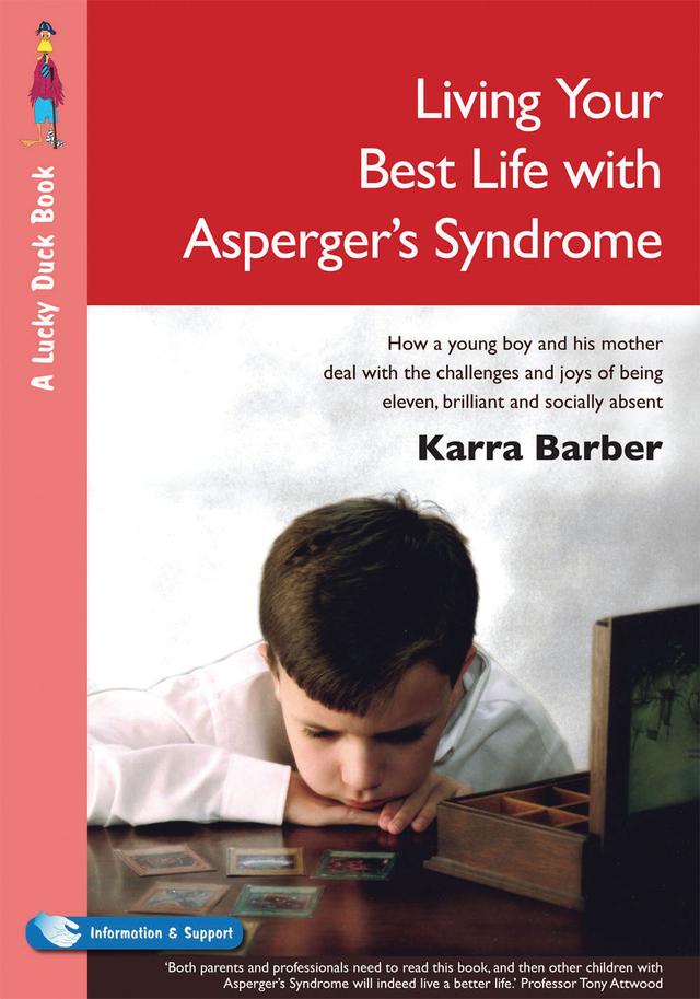 Living Your Best Life with Asperger′s Syndrome by Karra Barber