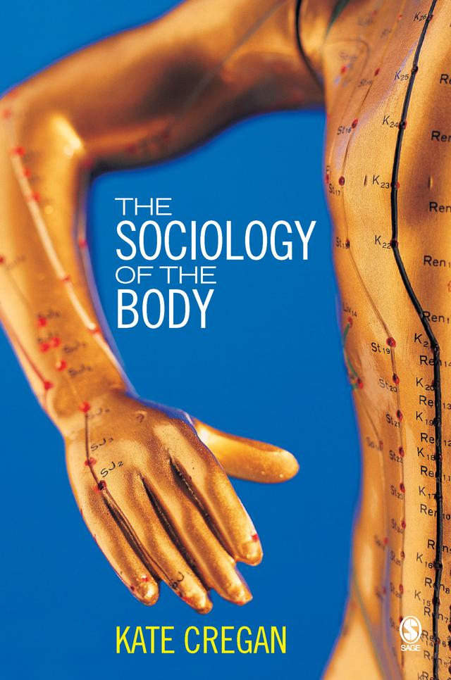 The Sociology of the Body by Kate Cregan