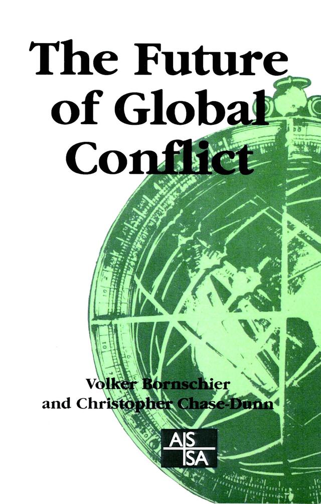 The Future of Global Conflict by Volker Bornschier