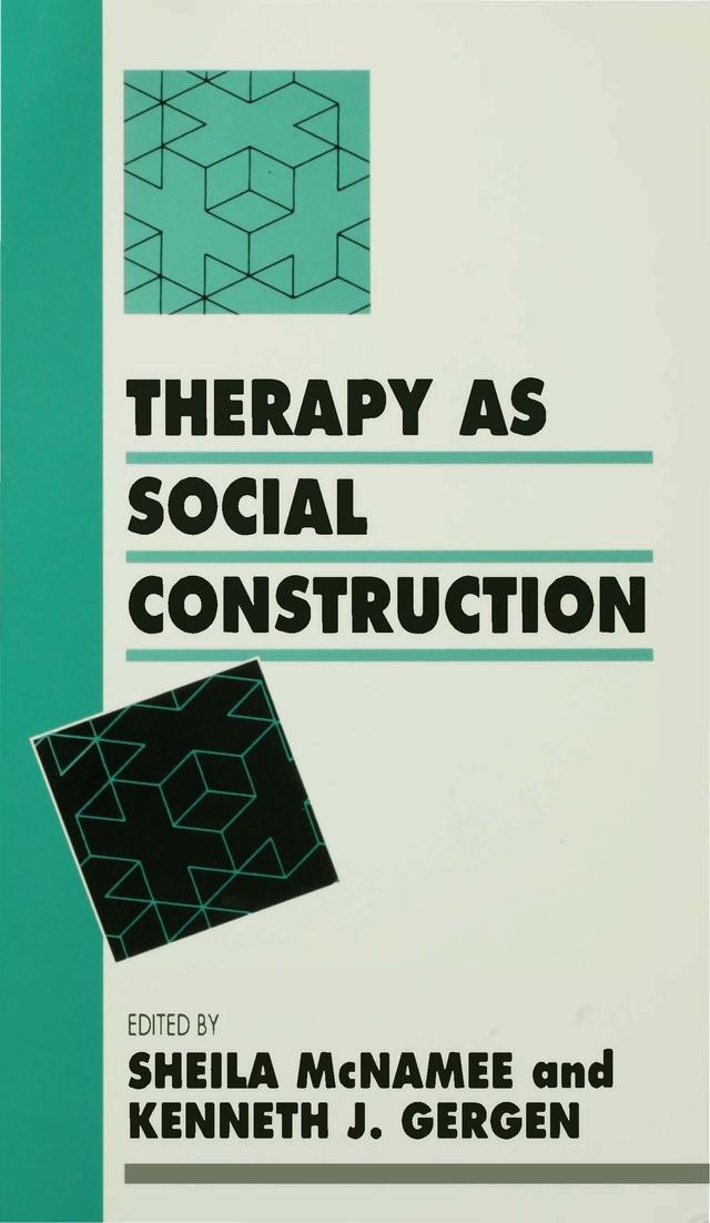 Therapy as Social Construction by Sheila McNamee
