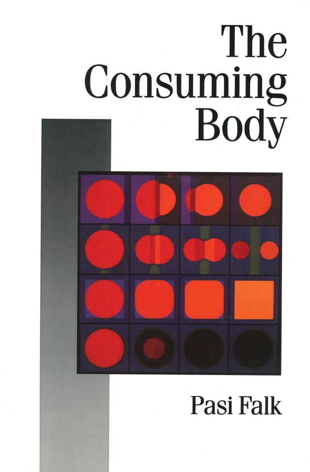 The Consuming Body by Pasi Falk