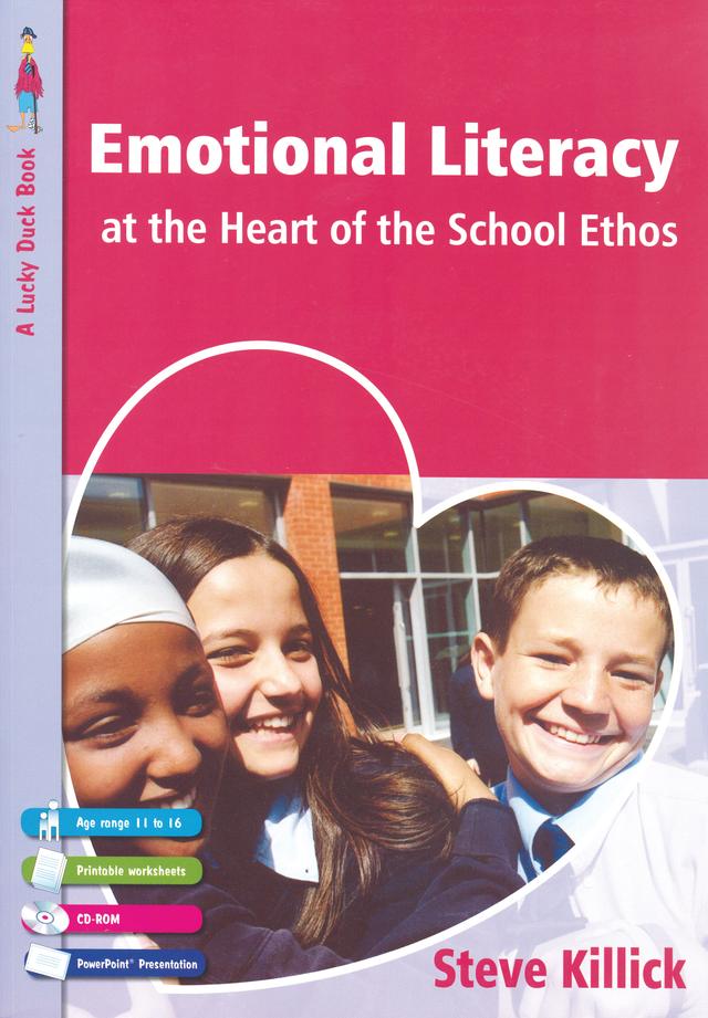 Emotional Literacy at the Heart of the School Ethos by Steve Killick