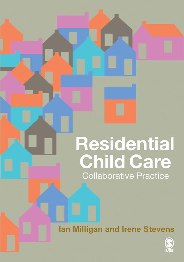 Residential Child Care by Ian Milligan