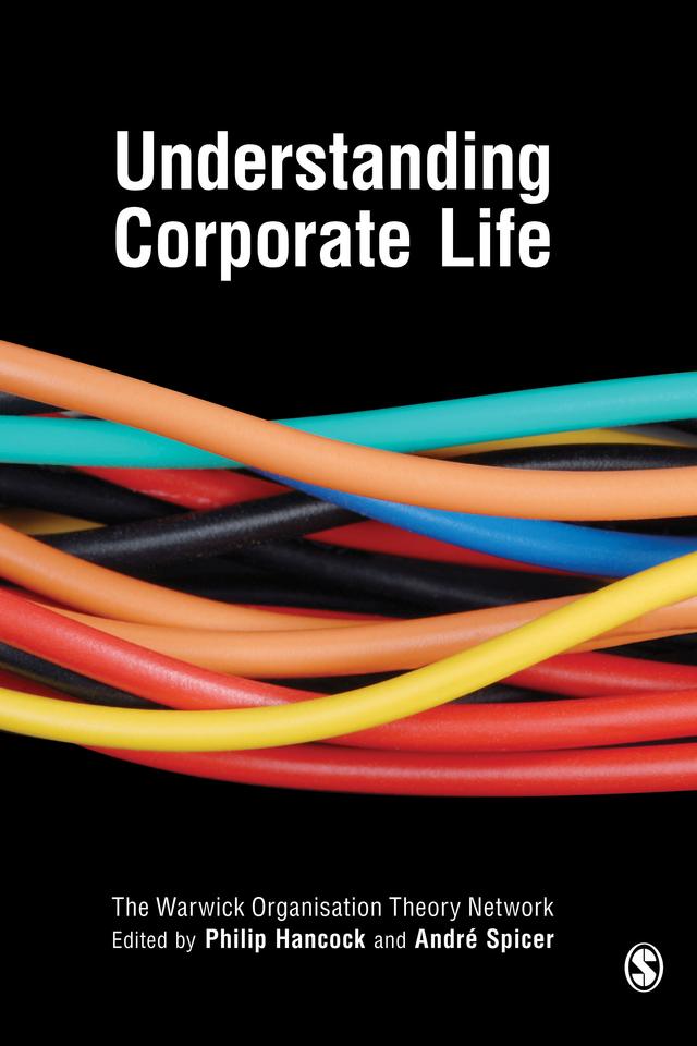 Understanding Corporate Life by The Warwick Organisation Theory Network