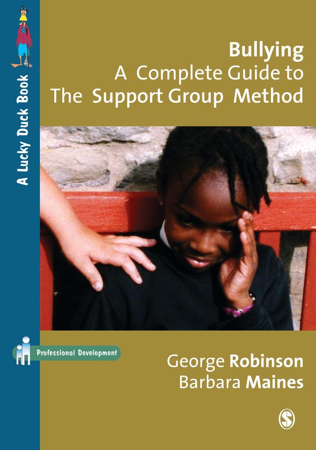 Bullying: A Complete Guide to the Support Group Method by George Robinson