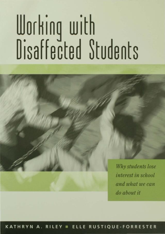 Working with Disaffected Students by Kathryn A Riley