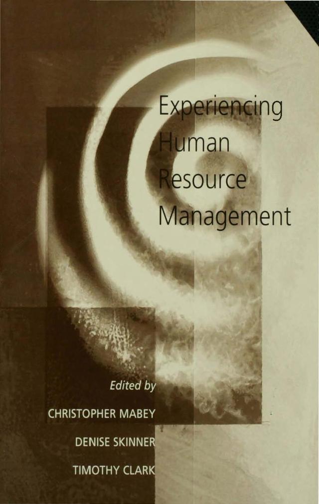 Experiencing Human Resource Management by Christopher Mabey