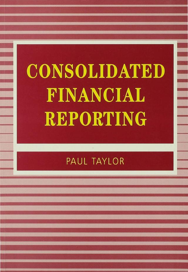 Consolidated Financial Reporting by Paul Taylor