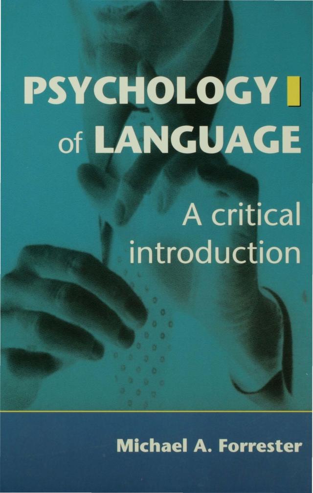 Psychology of Language by Michael A Forrester