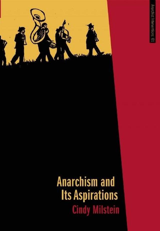 Anarchism and Its Aspirations by Cindy Milstein
