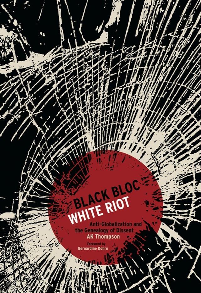 Black Bloc, White Riot by A. K. Thompson