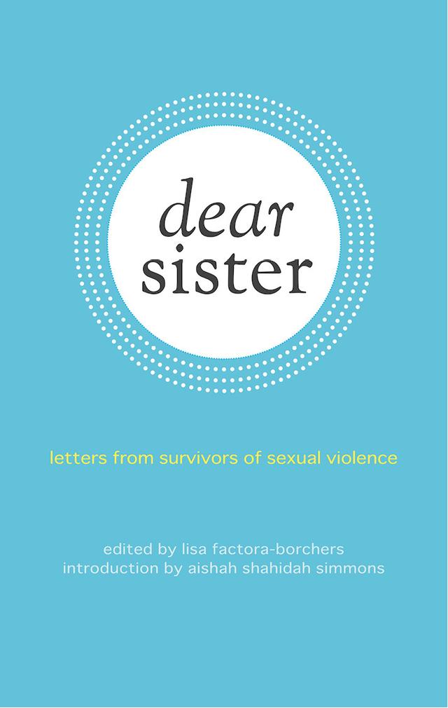 Dear Sister by Aishah Shahidah Simmons, Lisa Factora-Borchers