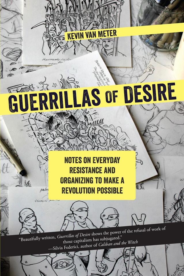 Guerrillas of Desire by Kevin Van Meter
