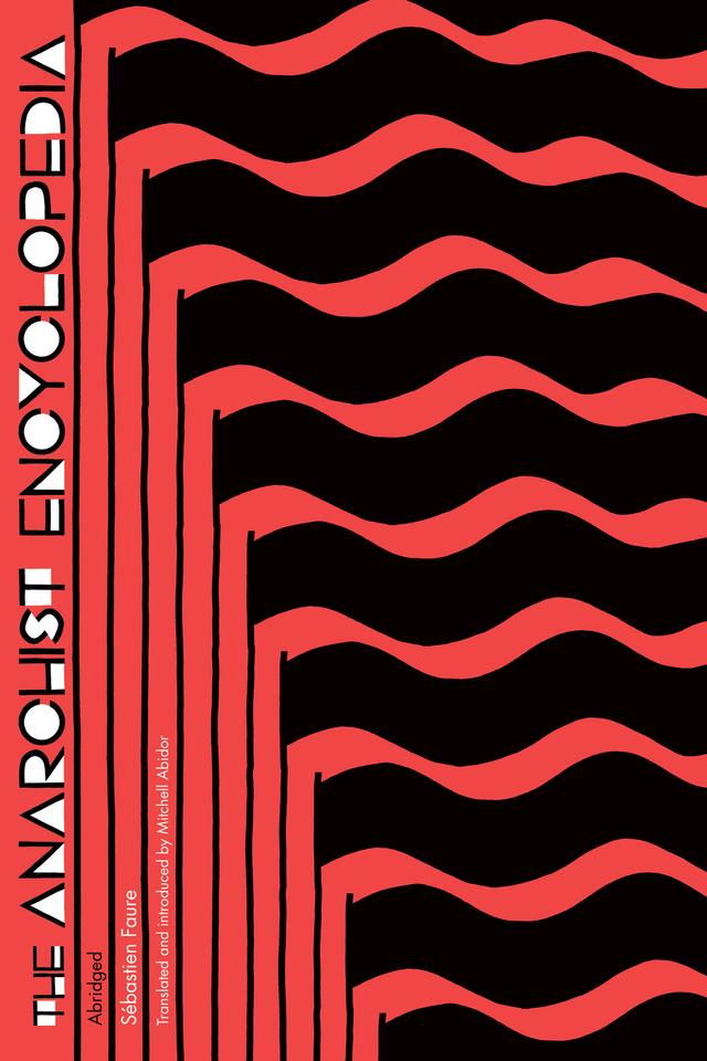 The Anarchist Encyclopedia by Mitchell Abidor, Sébastien Faure