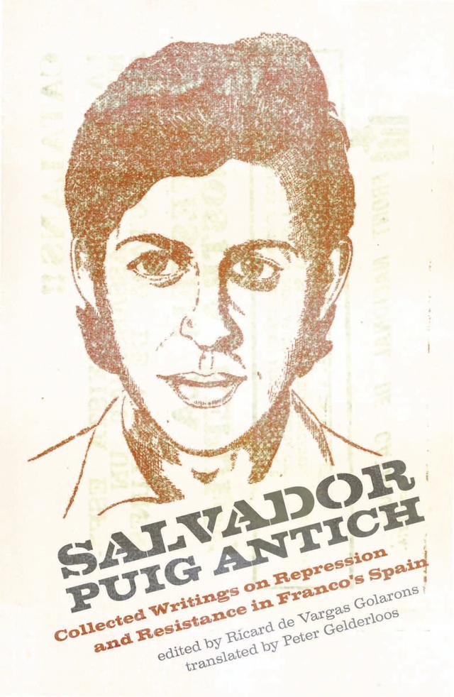 Salvador Puig Antich by Peter Gelderloos, Ricard de Vargas Golarons