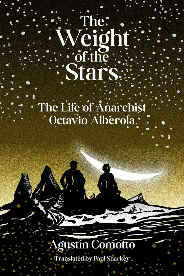 The Weight of the Stars by Agustín Comotto, Paul Sharkey