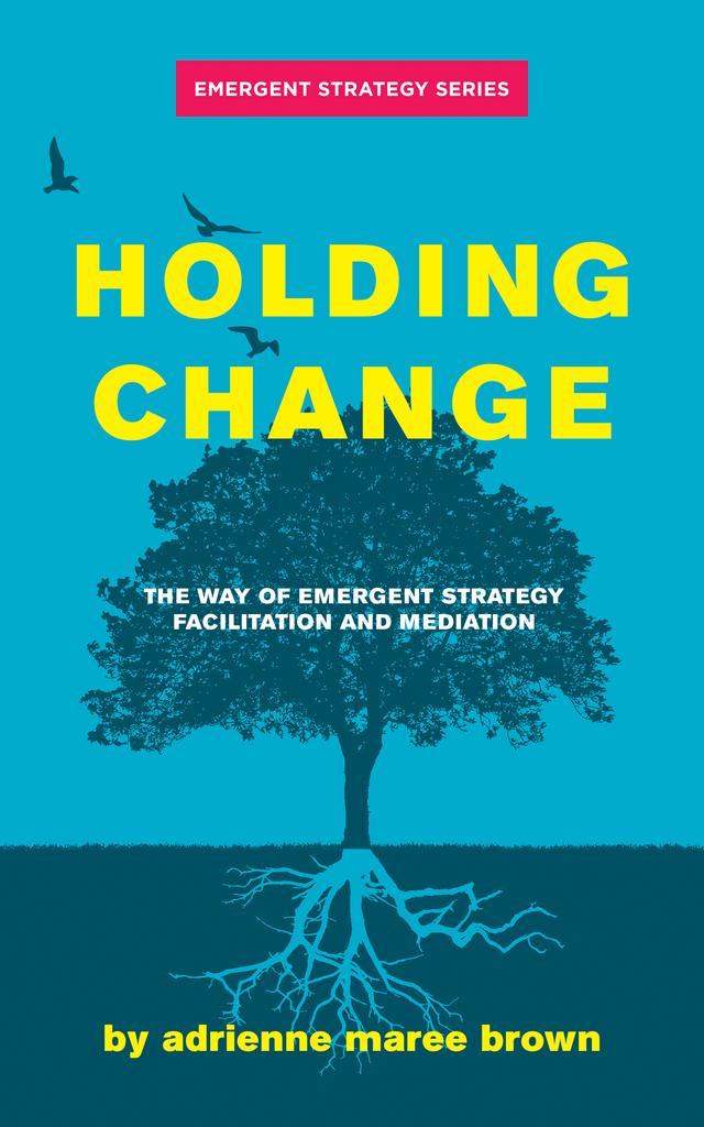 Holding Change by adrienne maree brown