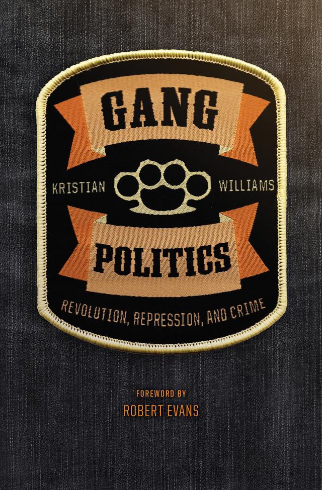 Gang Politics by Kristian Williams, Robert Evans