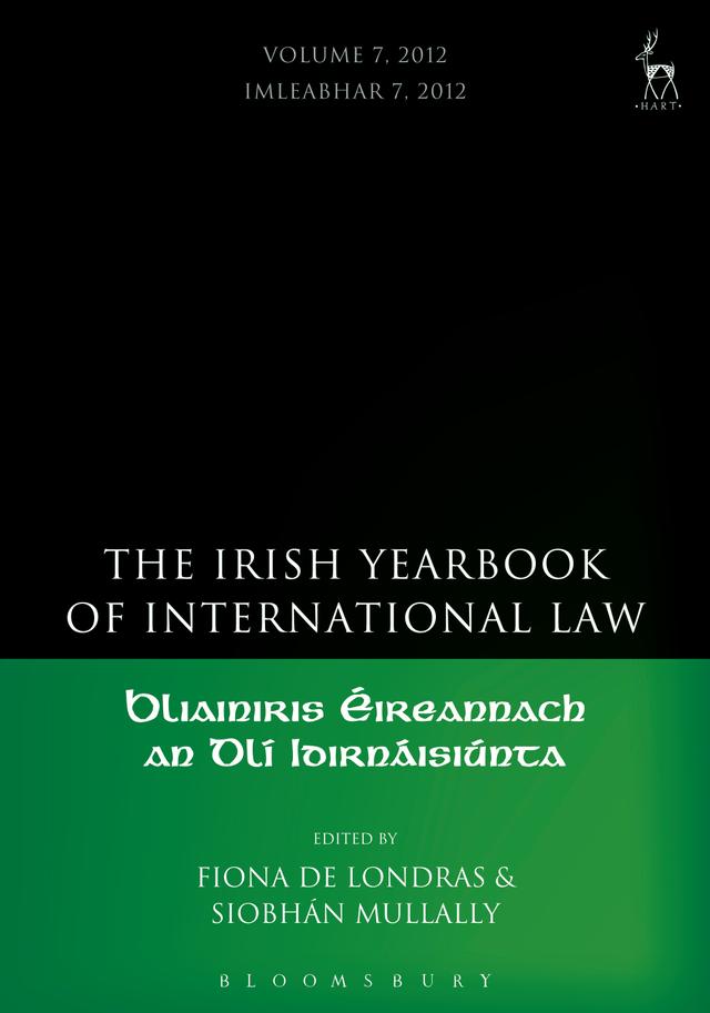 Irish Yearbook of International Law, Volume 7, 2012 by Fiona de Londras, Siobhán Mullally