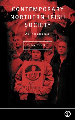Contemporary Northern Irish Society by Colin Coulter