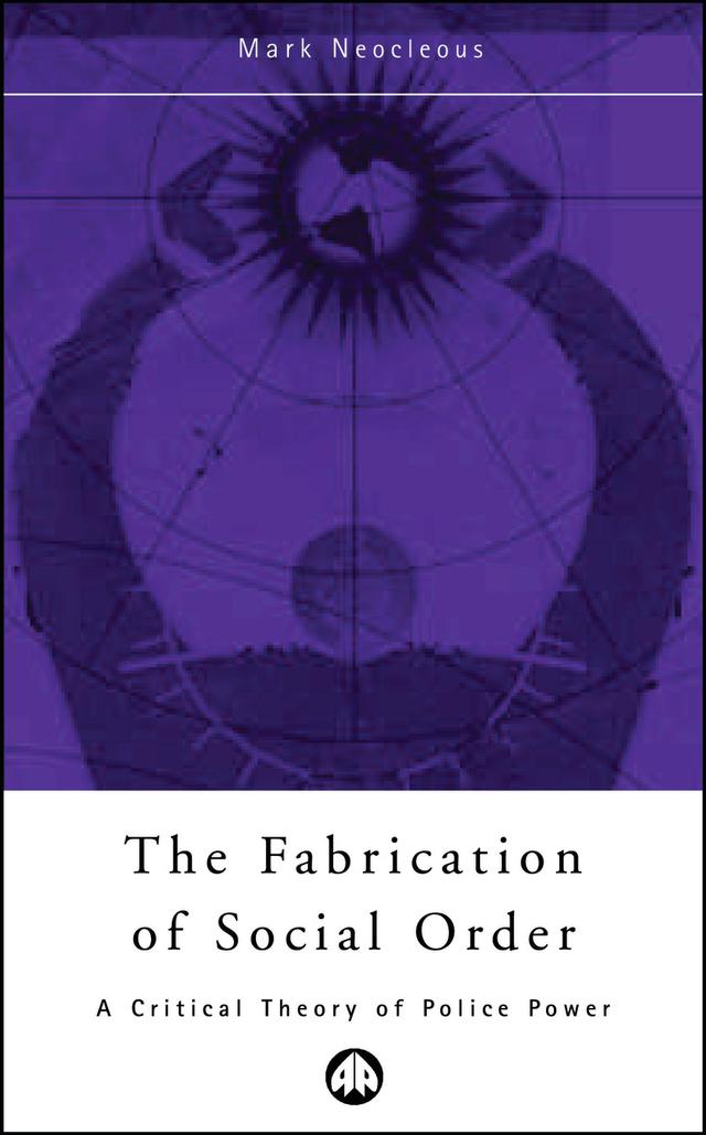 The Fabrication of Social Order by Mark Neocleous