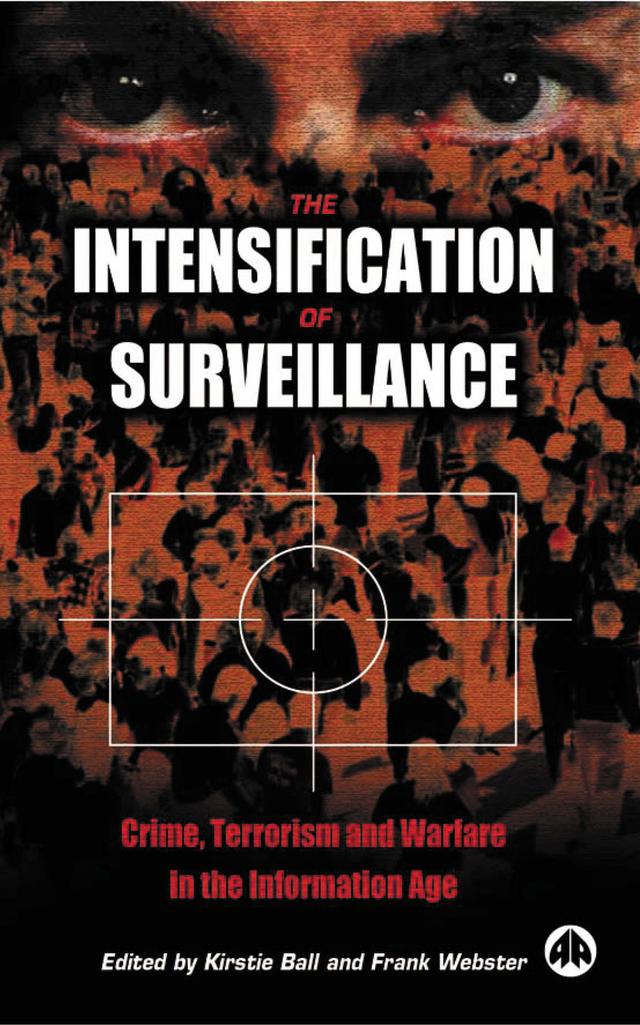 The Intensification of Surveillance by Frank Webster, Kirstie Ball