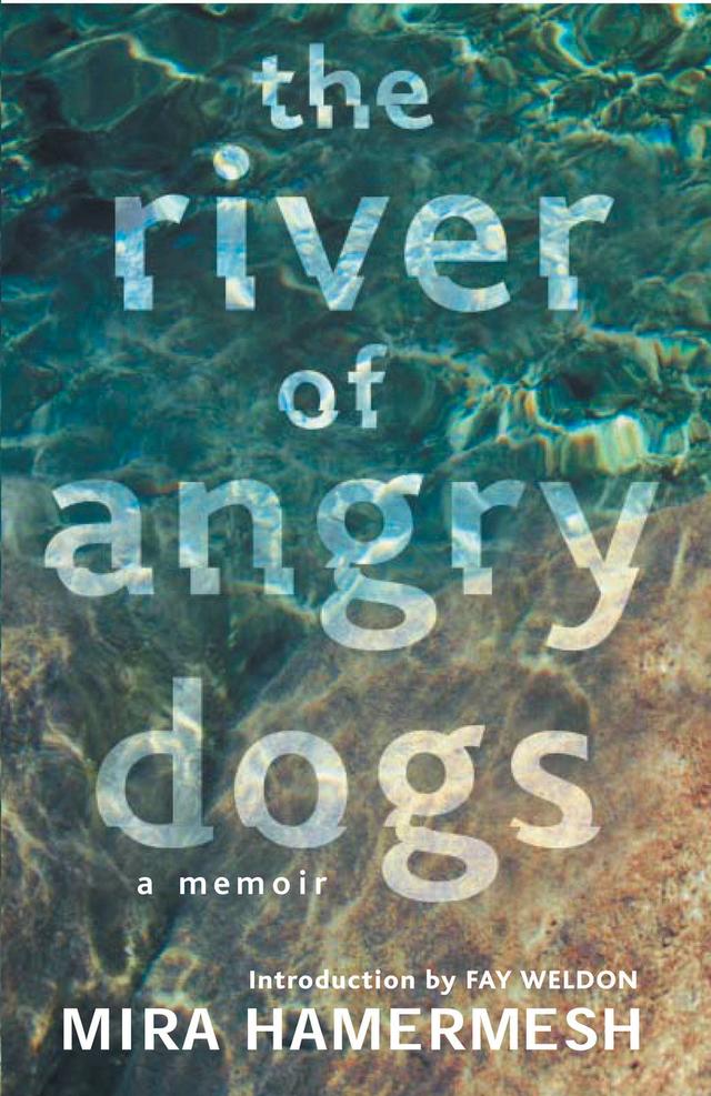 The River of Angry Dogs by Mira Hamermesh