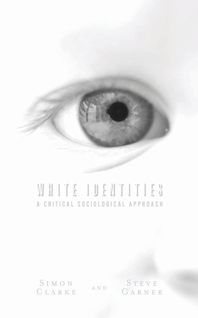 White Identities by Simon Clarke, Steve Garner